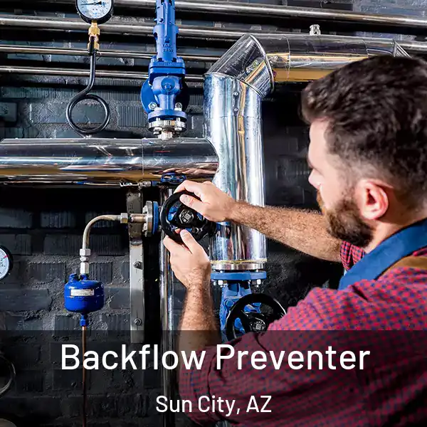  Backflow Preventer Sun City, AZ