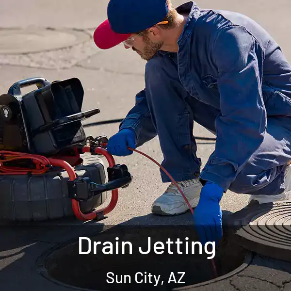  Drain Jetting Sun City, AZ