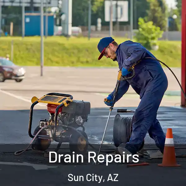  Drain Repairs Sun City, AZ
