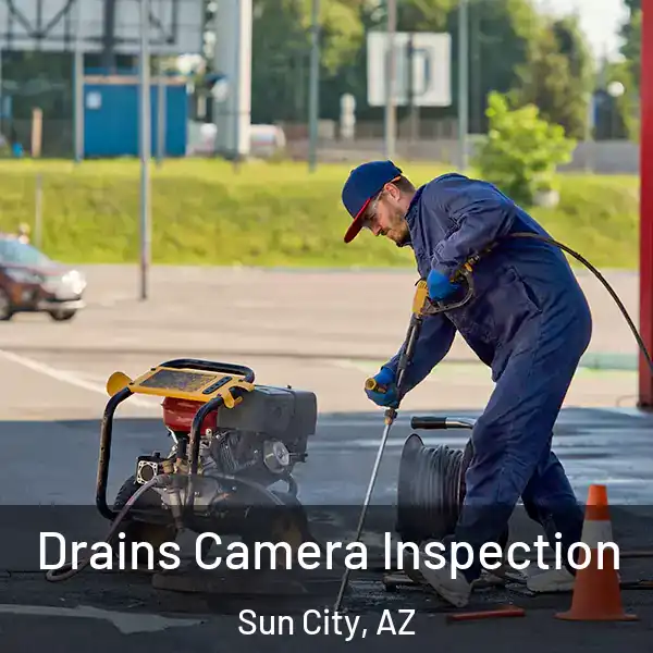  Drains Camera Inspection Sun City, AZ