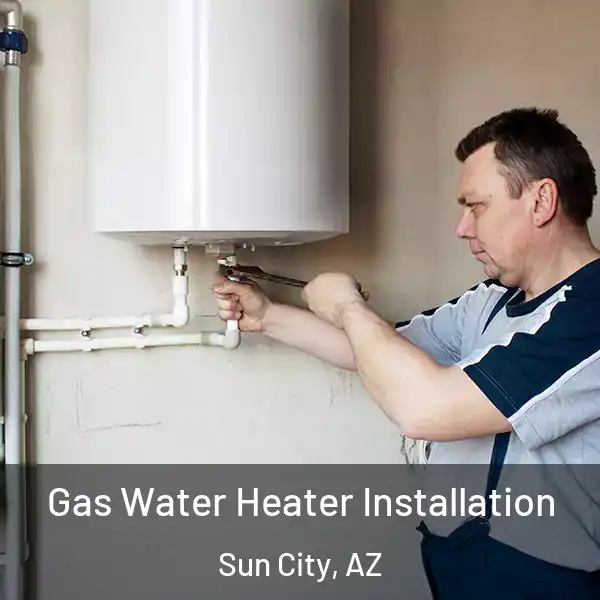  Gas Water Heater Installation Sun City, AZ