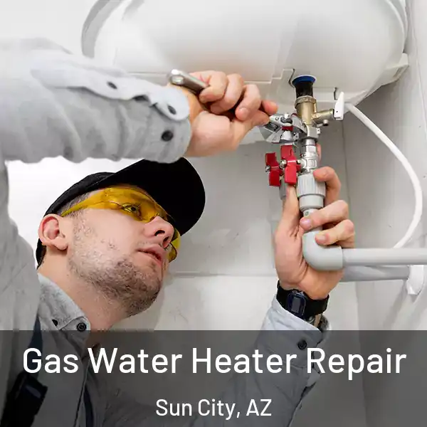  Gas Water Heater Repair Sun City, AZ