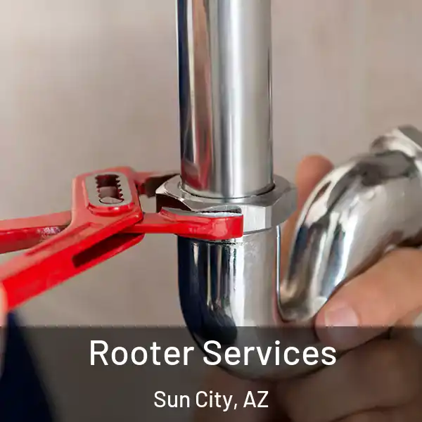  Rooter Services Sun City, AZ