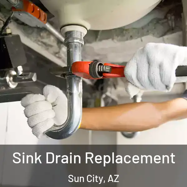  Sink Drain Replacement Sun City, AZ