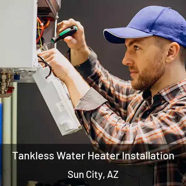 Tankless Water Heater Installation Sun City, AZ