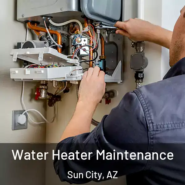  Water Heater Maintenance Sun City, AZ